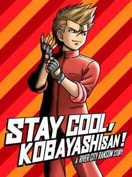 Stay Cool, Kobayashi-san!: A River City Ransom Story cover art