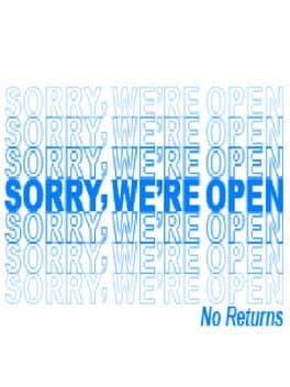 Sorry, We're Open cover art