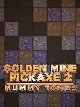 Golden Mine Pickaxe 2: Mummy Tombs cover art