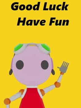 Good Luck Have Fun cover art