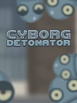 Cyborg Detonator cover art