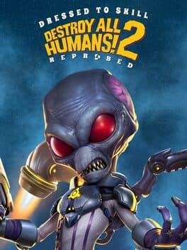 Destroy All Humans! 2: Reprobed - Dressed to Skill Edition cover art