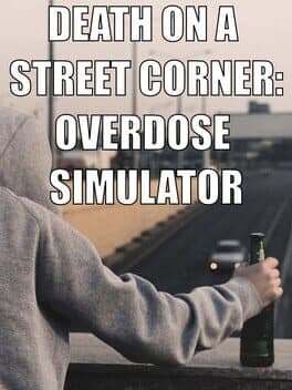 Death on a Street Corner: Overdose Simulator cover art
