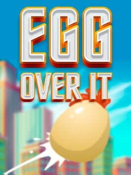 Egg Over It: Fall Flat From the Top cover art