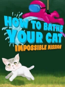 How to Bathe Your Cat: Impossible Mission cover art