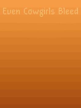 Even Cowgirls Bleed cover art