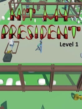 Not My President: Level 1 cover art