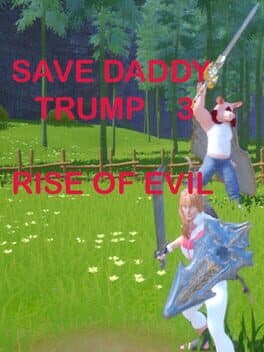 Save Daddy Trump 3: Rise of Evil cover art
