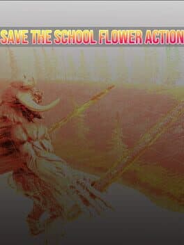 Save the School Flower Action cover art