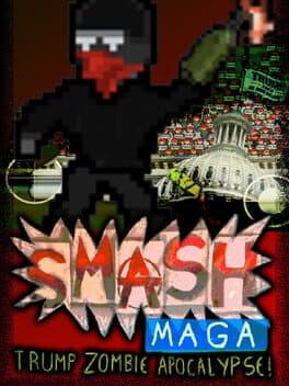Smash MAGA! Trump Zombie Apocalypse cover art