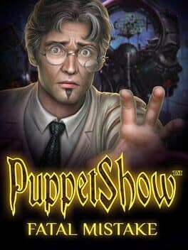 PuppetShow: Fatal Mistake - Collector's Edition cover art
