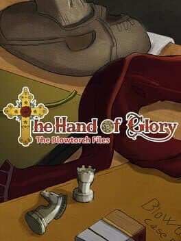 The Hand of Glory: The Blowtorch Files cover art