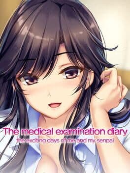 The Medical Examination Diary: The Exciting Days of Me and My Senpai cover art