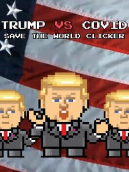 Trump vs. Covid: Save the World Clicker cover art