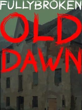 FullyBroken: Old Dawn cover art