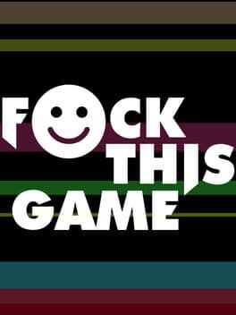 F*ck This Game cover art