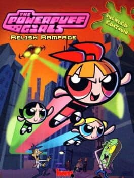 The Powerpuff Girls: Relish Rampage - Pickled Edition cover art