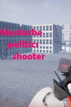 Mustache Politics Shooter cover art