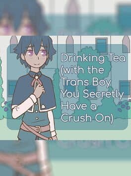 Drinking Tea (with the Trans Boy You Secretly Have a Crush On) cover art