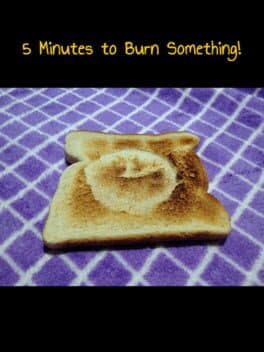 5 Minutes to Burn Something! cover art
