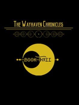 The Wayhaven Chronicles: Book Three cover art