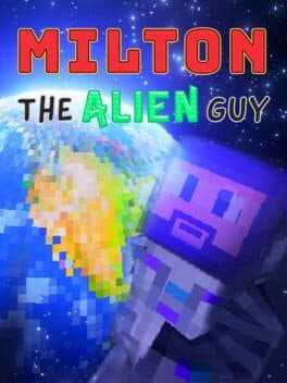 Milton the Alien Guy cover art