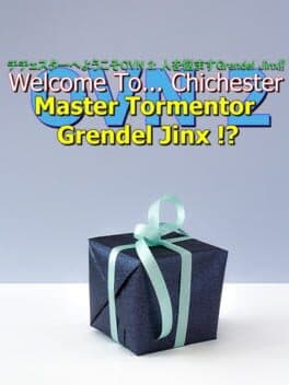Welcome To... Chichester OVN 2 : Master Tormenter Grendel Jinx !? cover art