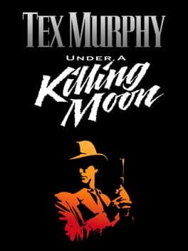 Tex Murphy: Under a Killing Moon cover art