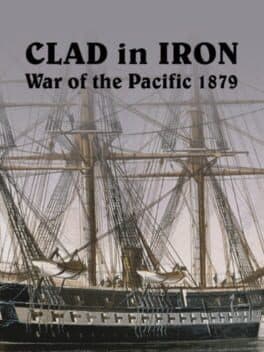 Clad in Iron War of the Pacific 1879 cover art