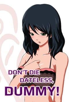 Don't Die Dateless, Dummy! cover art