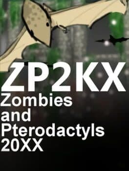 ZP2KX: Zombies and Pterodactyls 20XX cover art