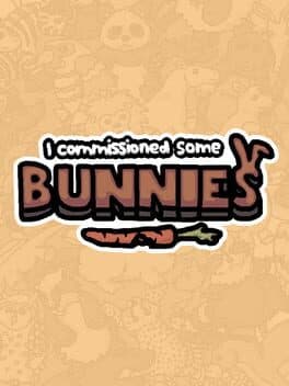 I Commissioned Some Bunnies cover art