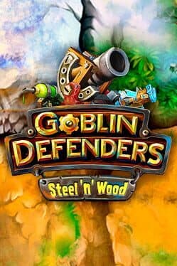 Goblin Defenders: Steel'n' Wood cover art