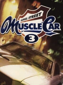Muscle Car 3: Illegal Street cover art
