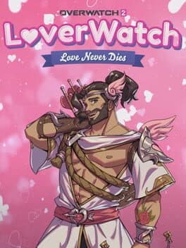 Overwatch 2: Loverwatch - Love Never Dies cover art