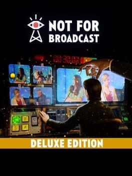Not for Broadcast: Deluxe Edition cover art