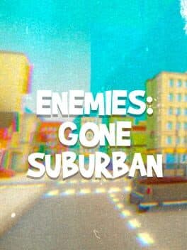 Enemies: Gone Suburban cover art
