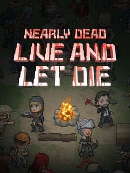 Nearly Dead: Live and Let Die cover art