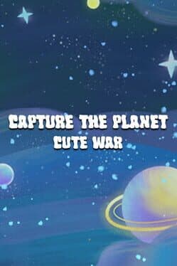 Capture the planet: Cute War cover art