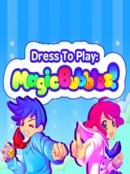 Dress to Play: Magic Bubbles! cover art