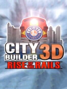 Lionel City Builder 3D: Rise of the Rails cover art