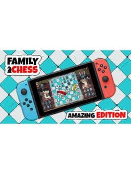 Family Chess: Amazing Edition cover art