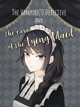 The Vampire(?) Detective and the Case of the Lying Maid cover art