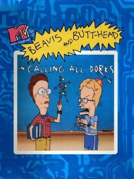 MTV's Beavis and Butt-head: Calling All Dorks cover art