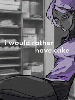 I Would Rather Have Cake cover art