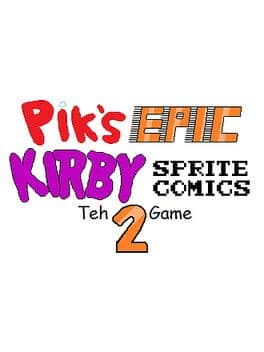 Pik's Epic Kirby Sprite Comics: Teh Game 2 cover art