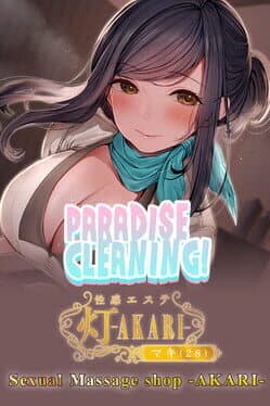 Paradise Cleaning!: Sexual Massage shop - Akari cover art
