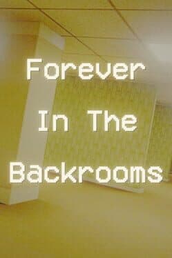 Forever In The Backrooms cover art