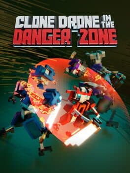 Clone Drone in the Danger Zone cover art