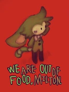 We Are Out of Food, Milton. cover art